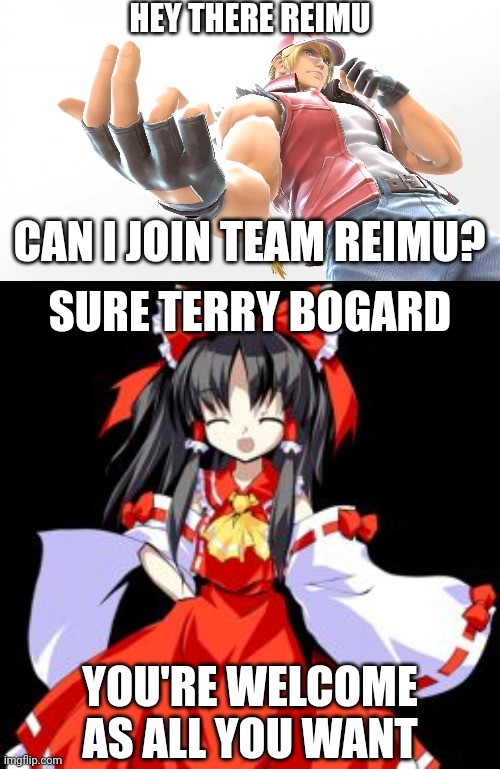 Terry Bogard is now in Team Reimu | HEY THERE REIMU; CAN I JOIN TEAM REIMU? SURE TERRY BOGARD; YOU'RE WELCOME AS ALL YOU WANT | image tagged in terry bogard smash ultimate,reimu hakurei | made w/ Imgflip meme maker