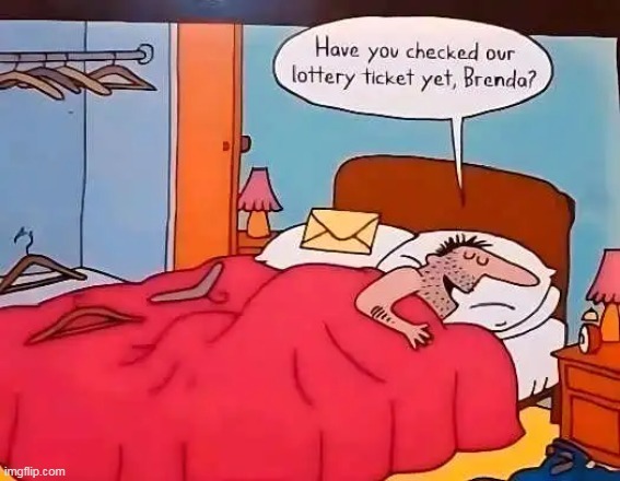 Poor guy.... :( | image tagged in funny,sad,when you realize you picked the wrong girl,lottery,relationships,uh oh | made w/ Imgflip meme maker