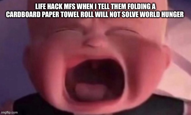 Boss baby crying | image tagged in oh wow are you actually reading these tags,boss baby crying,memes,life hack | made w/ Imgflip meme maker