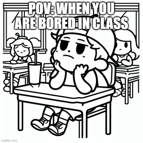 kid bored in class line art | POV: WHEN YOU ARE BORED IN CLASS | image tagged in kid bored in class line art,memes,meme,funny,school,school memes | made w/ Imgflip meme maker