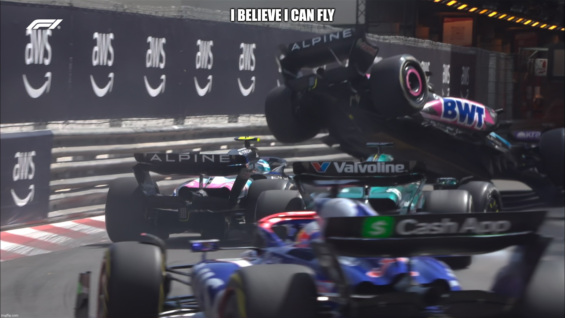 I BELIEVE I CAN FLY | image tagged in formula 1,racing,crash,tunnel | made w/ Imgflip meme maker