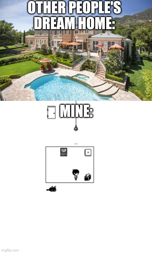 OTHER PEOPLE'S DREAM HOME:; MINE: | image tagged in beach mansion,memes,blank transparent square | made w/ Imgflip meme maker