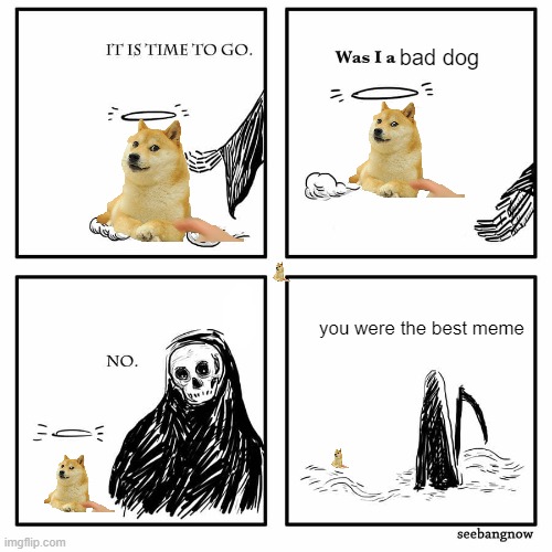 Was I a Bad dog | bad dog; you were the best meme | image tagged in was i a good meme | made w/ Imgflip meme maker