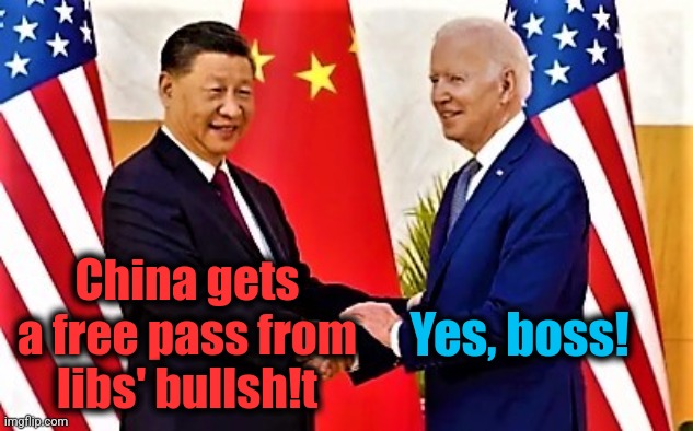 Biden and Xi Jinping 1 | China gets a free pass from libs' bullsh!t Yes, boss! | image tagged in biden and xi jinping 1 | made w/ Imgflip meme maker