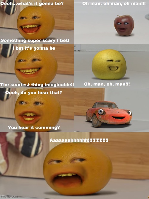 This is why Cars always have their eyes on the windshields | image tagged in annoying orange scariest thing imaginable | made w/ Imgflip meme maker