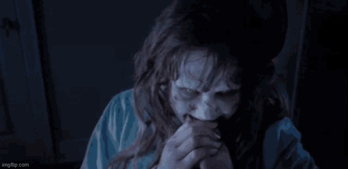 The Exorcist | image tagged in the exorcist | made w/ Imgflip meme maker