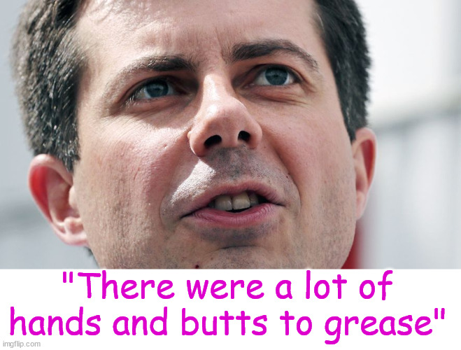 Buttegieg Mouse | "There were a lot of hands and butts to grease" | image tagged in buttegieg mouse | made w/ Imgflip meme maker