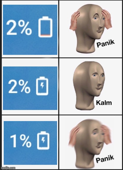 First meme I've made in a while! | image tagged in memes,panik kalm panik,battery,charger | made w/ Imgflip meme maker