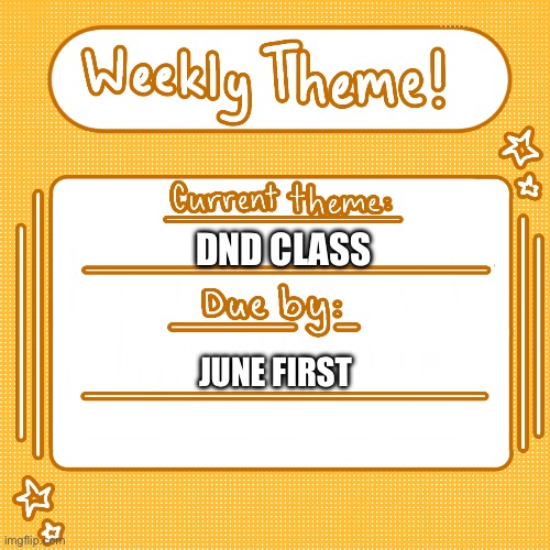 Have fun (new template:3) | DND CLASS; JUNE FIRST | made w/ Imgflip meme maker