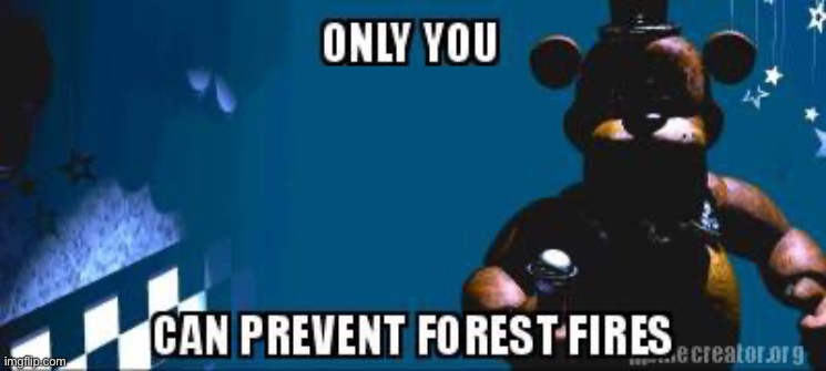 Smokey the Fazbear (A FNAF Meme a Day: Day 26) | image tagged in fnaf,a fnaf meme a day | made w/ Imgflip meme maker