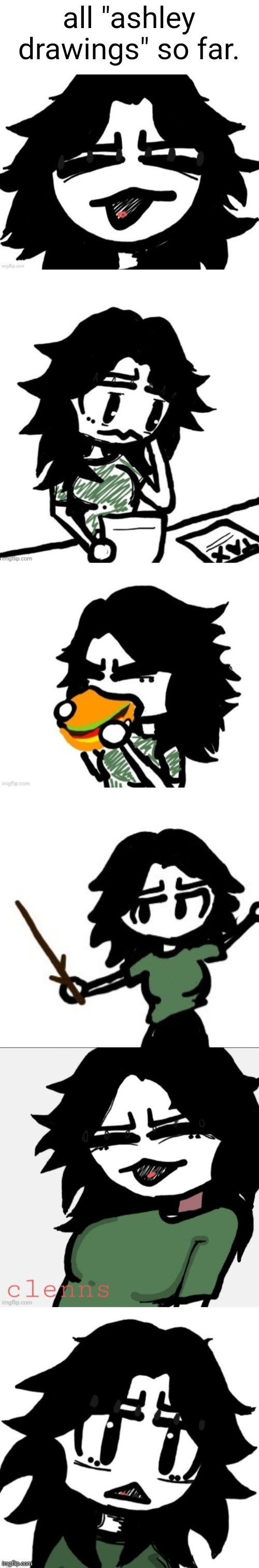 chicken butt | all "ashley drawings" so far. | image tagged in ashley with a stick,ashleyclenns,ashleyclenns but disappointed | made w/ Imgflip meme maker
