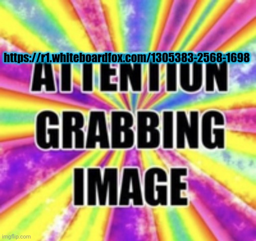 https://r1.whiteboardfox.com/1305383-2568-1698 join or ur a zooph | https://r1.whiteboardfox.com/1305383-2568-1698 | image tagged in attention grabbing image | made w/ Imgflip meme maker