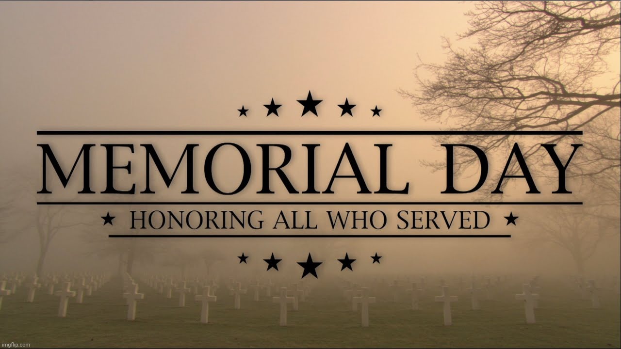 In remembrance of Memorial Day | image tagged in memorial day,honoring all who served,honoring the fallen,they gave their all for us,remember,never forget | made w/ Imgflip meme maker