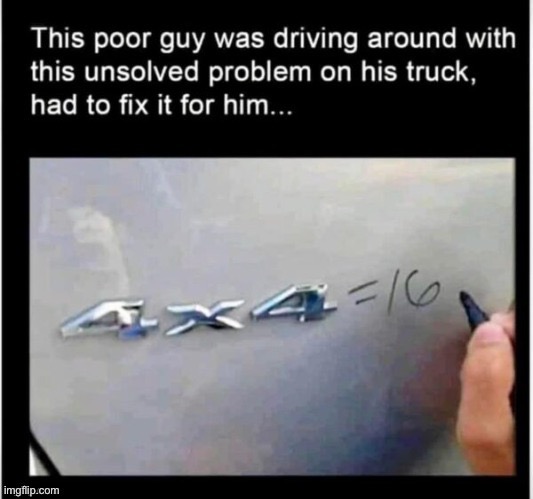 Problem solved | image tagged in problem solved,math,truck | made w/ Imgflip meme maker
