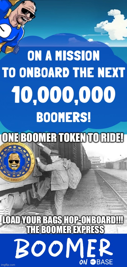 Boomer Express! | ONE BOOMER TOKEN TO RIDE! LOAD YOUR BAGS HOP-ONBOARD!!!    THE BOOMER EXPRESS | image tagged in cryptocurrency,bitcoin,invest,memes,funny memes,hobo | made w/ Imgflip meme maker