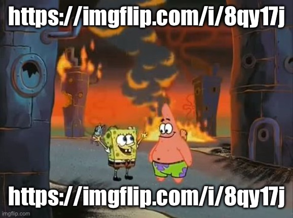 We did it boys | https://imgflip.com/i/8qy17j; https://imgflip.com/i/8qy17j | image tagged in we did it patrick we saved the city | made w/ Imgflip meme maker