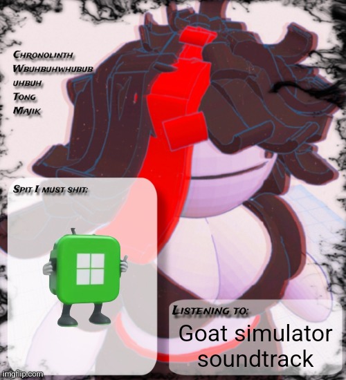 Bean announcement temp | Goat simulator soundtrack | image tagged in bean announcement temp | made w/ Imgflip meme maker