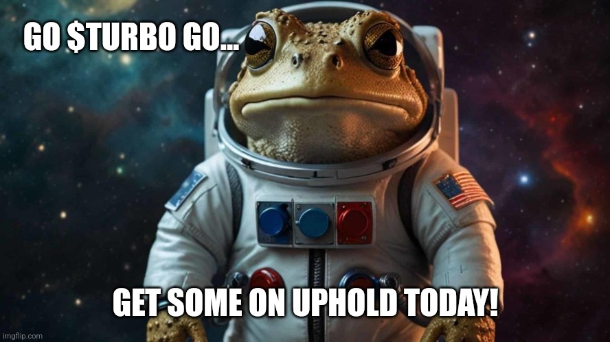 AI Generated Memecoin | GO $TURBO GO... GET SOME ON UPHOLD TODAY! | image tagged in turbo,crypto,memecoin,meme | made w/ Imgflip meme maker