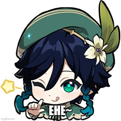Venti Ehe | EHE~ | image tagged in venti ehe | made w/ Imgflip meme maker