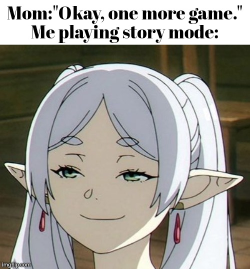 Thank you, Mom~ | Mom:"Okay, one more game."
Me playing story mode: | image tagged in memes,funny,game,story mode | made w/ Imgflip meme maker