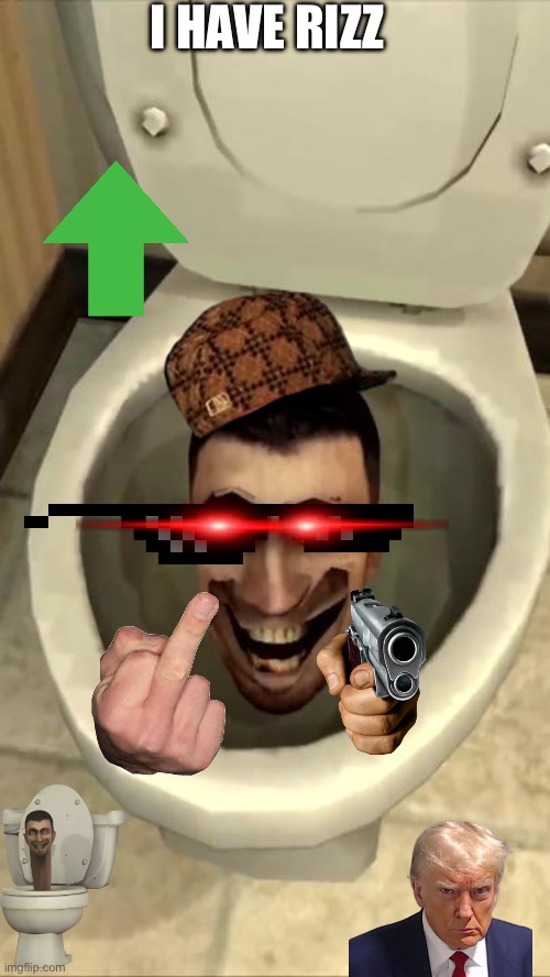 Skibidi toilet | I HAVE RIZZ | image tagged in skibidi toilet | made w/ Imgflip meme maker