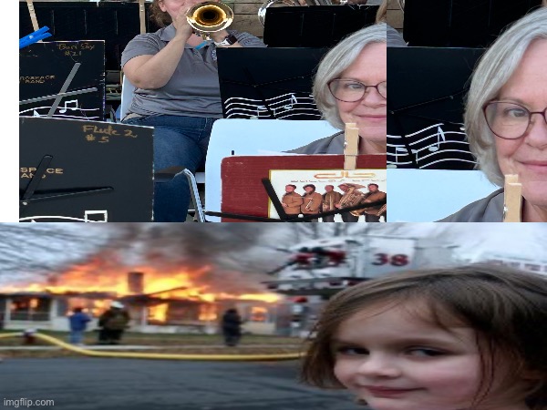 I was taking a picture of my mom playing the trumpet and someone photobombed…I immediately thought of this meme | image tagged in disaster girl,stop reading the tags,photobomb,funny memes,hilarious memes,ha ha tags go brr | made w/ Imgflip meme maker