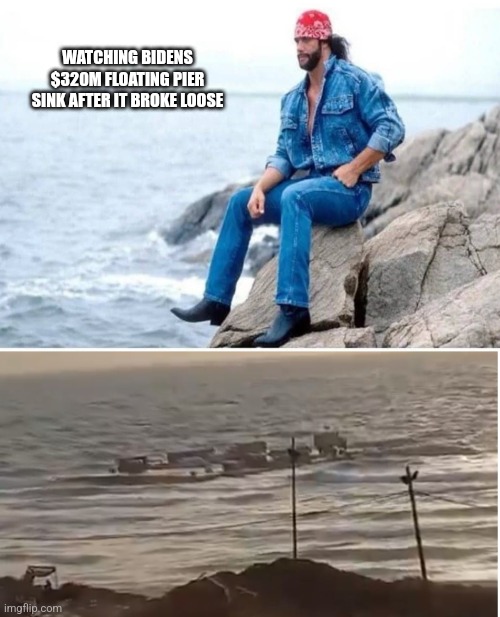 WATCHING BIDENS $320M FLOATING PIER SINK AFTER IT BROKE LOOSE | image tagged in deep thought savage,funny memes | made w/ Imgflip meme maker