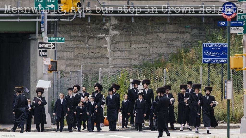 Meanwhile, at a bus stop in Crown Heights | made w/ Imgflip meme maker