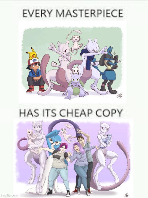 Mew and Mewtwo. (I obviously prefer TC-96’s comics) | image tagged in every masterpiece has its cheap copy | made w/ Imgflip meme maker