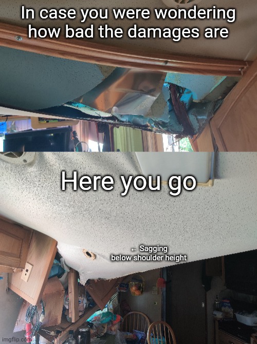 It's bad :( | In case you were wondering how bad the damages are; Here you go; ← Sagging below shoulder height | made w/ Imgflip meme maker