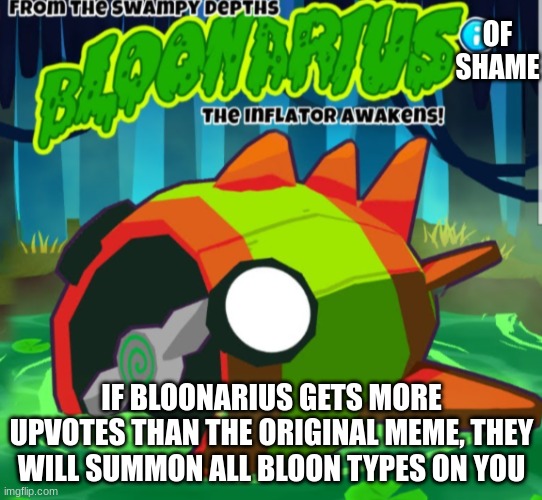 High Quality Bloonarius of shame Blank Meme Template