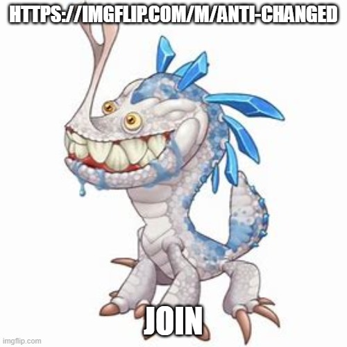 Incisaur | HTTPS://IMGFLIP.COM/M/ANTI-CHANGED; JOIN | image tagged in incisaur | made w/ Imgflip meme maker