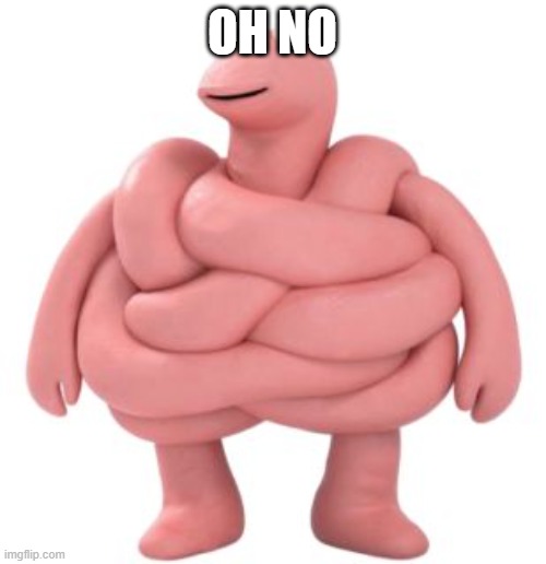 Intestinal Man | OH NO | image tagged in intestinal man | made w/ Imgflip meme maker