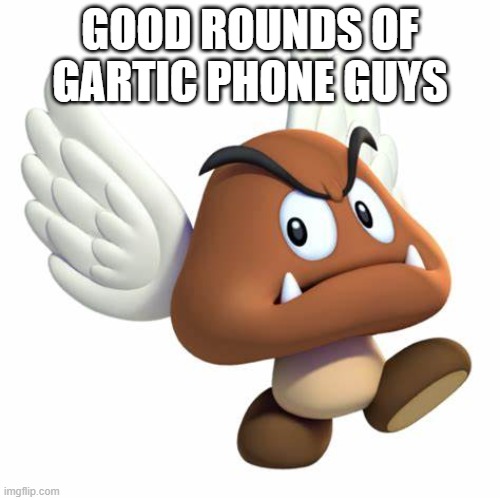 GrimNemo anouncement template | GOOD ROUNDS OF GARTIC PHONE GUYS | image tagged in grimnemo anouncement template | made w/ Imgflip meme maker