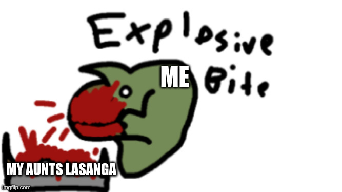 Tarbo nom | ME; MY AUNTS LASANGA | image tagged in dinosaur | made w/ Imgflip meme maker