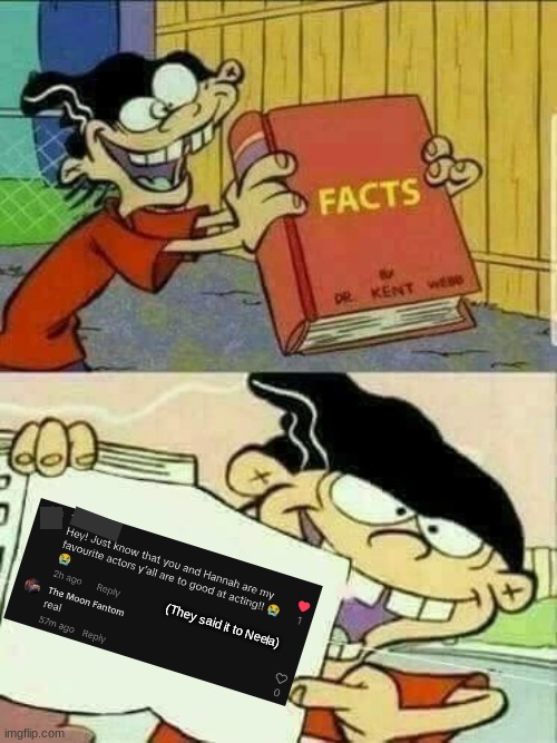 Double d facts book  | (They said it to Neela) | image tagged in double d facts book,neela jolene | made w/ Imgflip meme maker