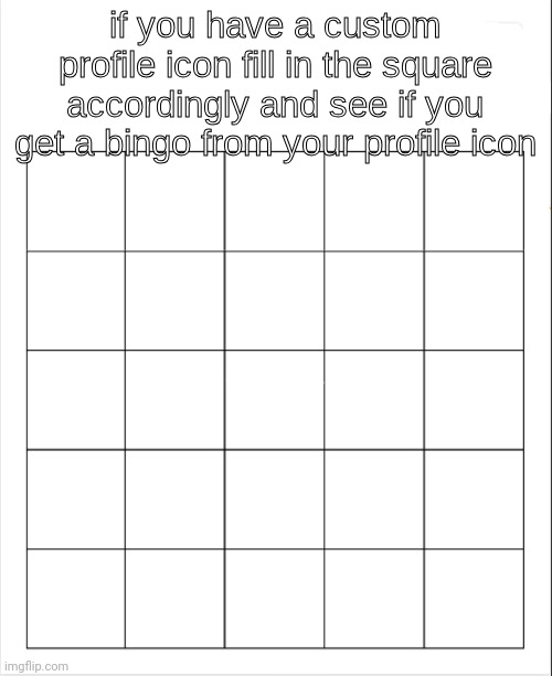 I SUCK AT THIS GAMEEE | image tagged in profile icon bingo | made w/ Imgflip meme maker
