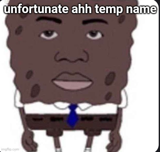 *it was renamed a few minutes ago | unfortunate ahh temp name | image tagged in splack | made w/ Imgflip meme maker