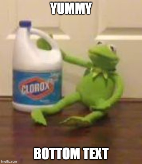Tasty | YUMMY; BOTTOM TEXT | image tagged in kermit bleach | made w/ Imgflip meme maker