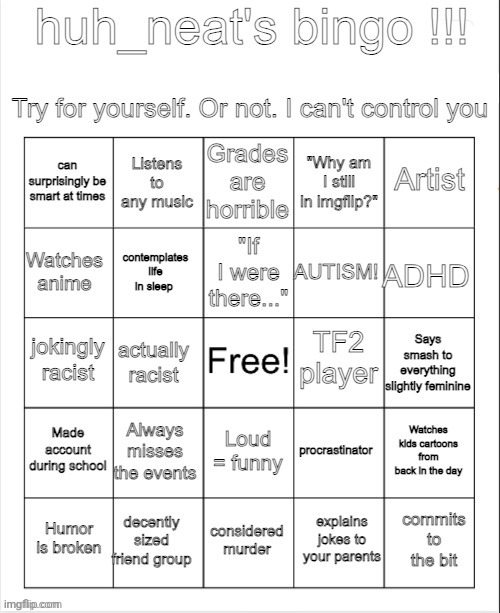 Made this during my time in msmg | image tagged in huh_neat bingo | made w/ Imgflip meme maker