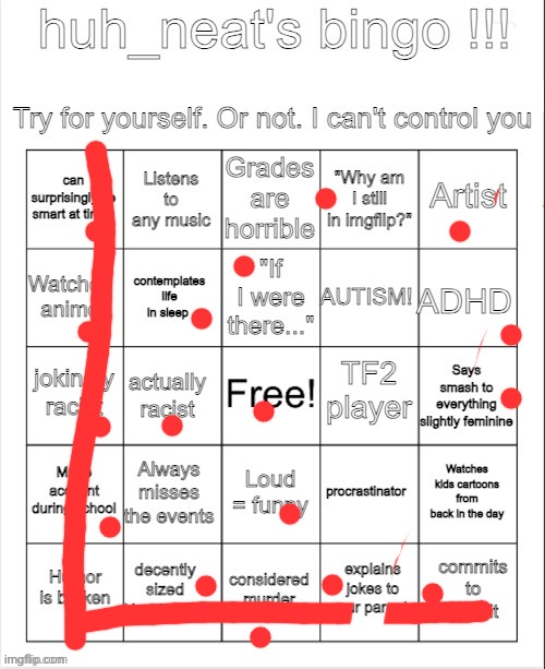 This stream is gonna get flooded- | image tagged in huh_neat bingo | made w/ Imgflip meme maker