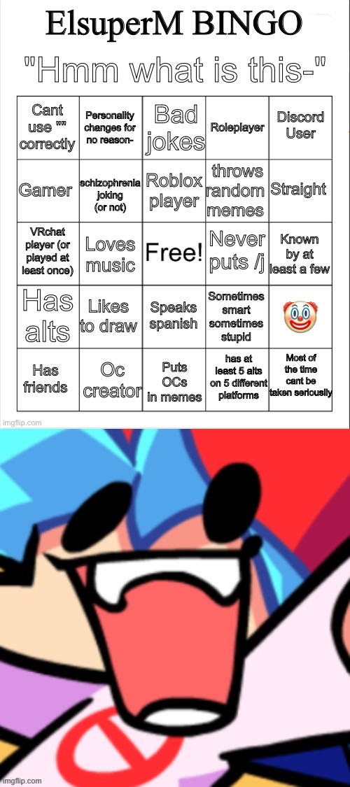 What the hell is this? -Repulse guy, idfk i wanted to do a bingo thingy. -Elsuperm | image tagged in elsuperm's bingo,bf erect | made w/ Imgflip meme maker
