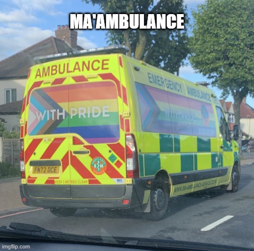 It's MA'AM! | MA'AMBULANCE | image tagged in ambulance | made w/ Imgflip meme maker