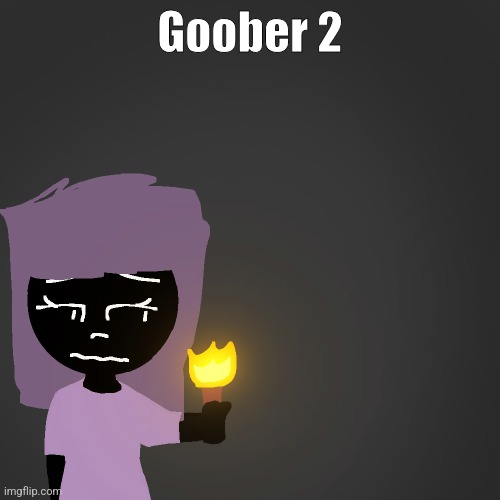 Goober 2 | made w/ Imgflip meme maker