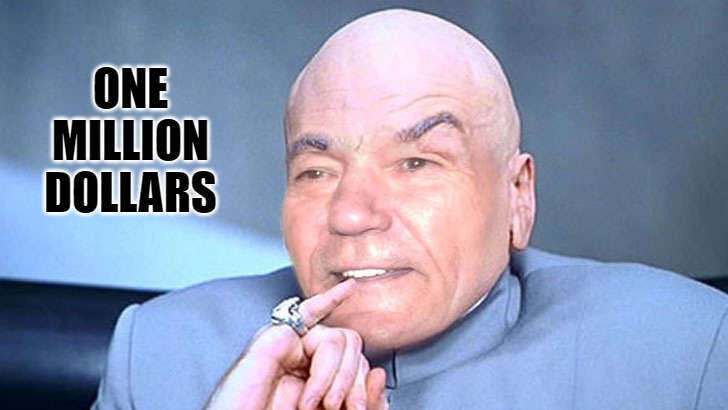 ONE MILLION DOLLARS | made w/ Imgflip meme maker