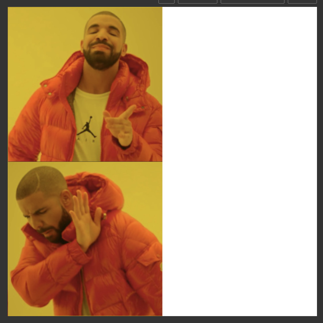 High Quality Reverse Drake Blank Meme Template