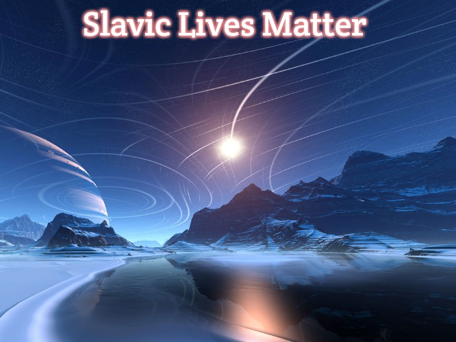 Tau Heximus | Slavic Lives Matter | image tagged in tau heximus,slavic | made w/ Imgflip meme maker