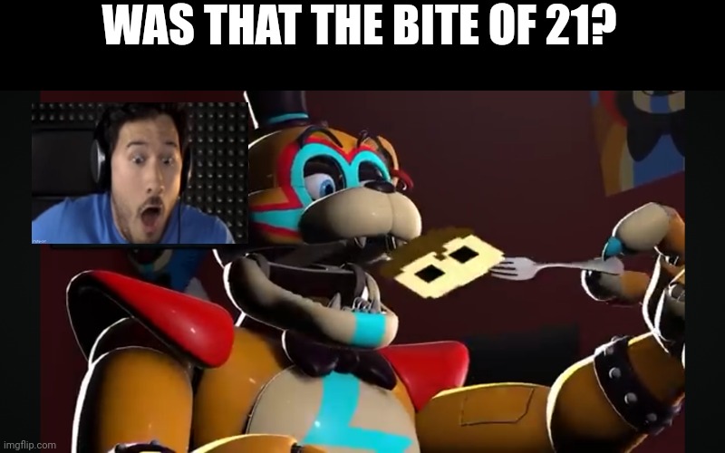 WAS THAT THE BITE OF 21? | made w/ Imgflip meme maker