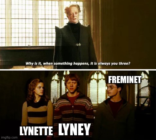 The chaos in Fontaine be like: | FREMINET; LYNETTE; LYNEY | image tagged in always you three | made w/ Imgflip meme maker