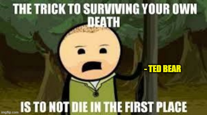 - TED BEAR | made w/ Imgflip meme maker